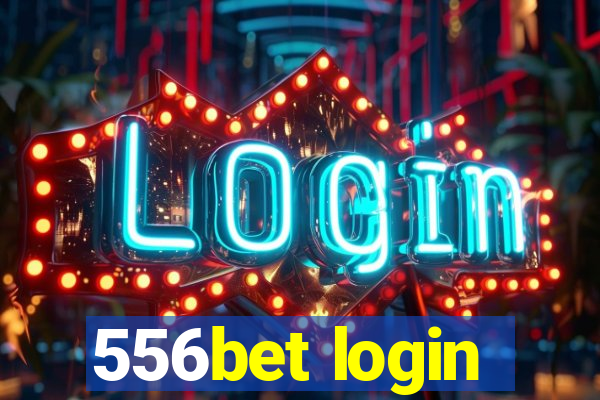 556bet login